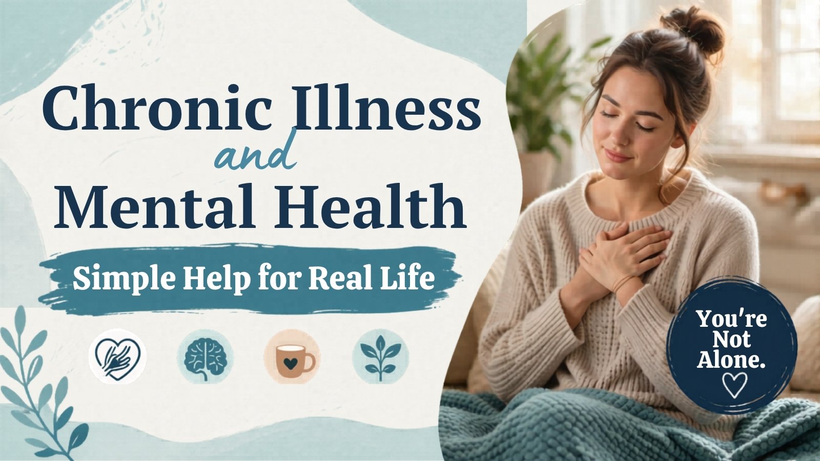 Chronic Illness and Mental Health: Simple Help for Real Life